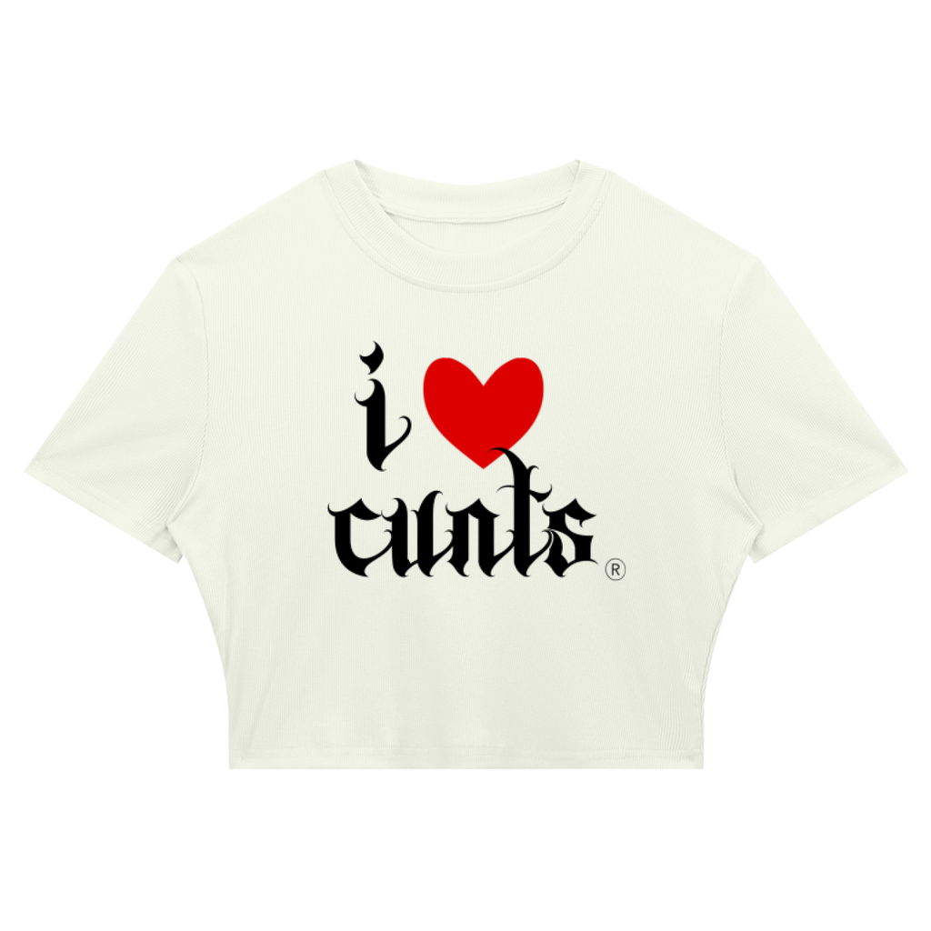 I Love Cunts Crop'd